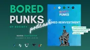 Bored Punks Podcast: Bored Reinvestor